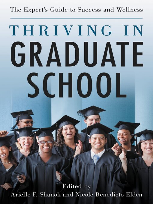 Title details for Thriving in Graduate School by Arielle Shanok - Available